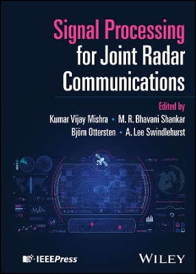 Signal Processing for Joint Radar Communications by Kumar Vijay Mishra