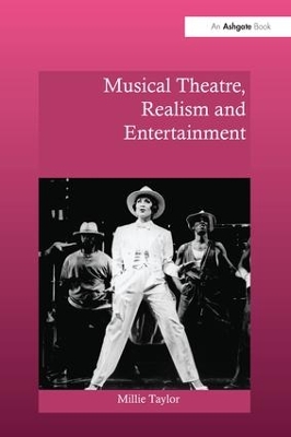 Musical Theatre, Realism and Entertainment by Millie Taylor
