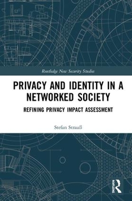 Privacy and Identity in a Networked Society: Refining Privacy Impact Assessment book