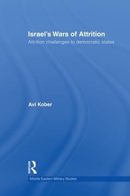 Israel's Wars of Attrition by Avi Kober