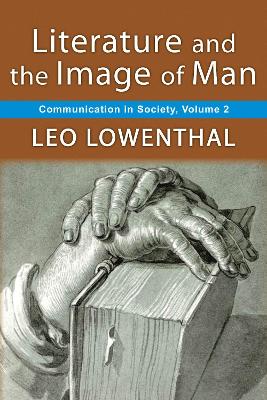 Literature and the Image of Man: Volume 2, Communication in Society book