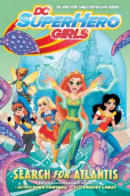 DC Super Hero Girls: Search for Atlantis book