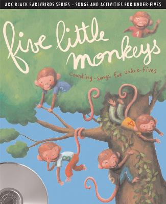 Earlybirds - Five little monkeys: Counting songs and activities for under fives book