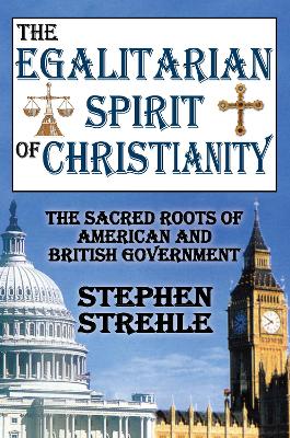 Egalitarian Spirit of Christianity by Stephen Strehle
