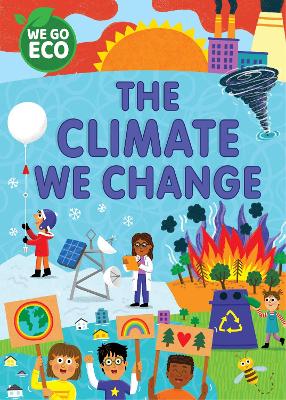 WE GO ECO: The Climate We Change by Katie Woolley