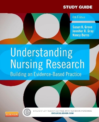Study Guide for Understanding Nursing Research by Susan K. Grove