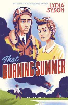 That Burning Summer by Lydia Syson