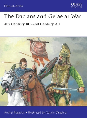The Dacians and Getae at War: 4th Century BC– 2nd Century AD book