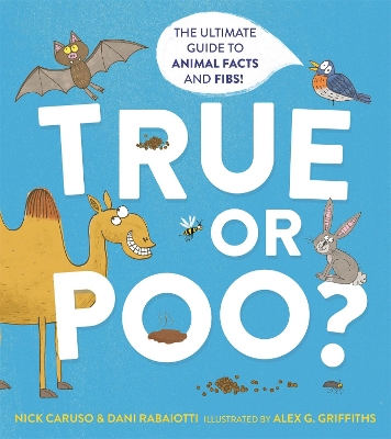 True or Poo?: The Ultimate Guide to Animal Facts and Fibs book