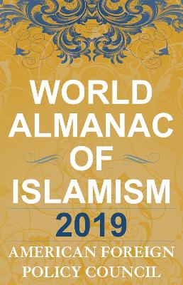 The World Almanac of Islamism 2019 book