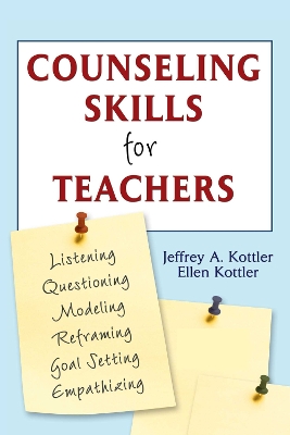 Counseling Skills for Teachers by Jeffrey A. Kottler