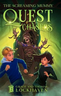 Quest Chasers: The Screaming Mummy (2024 Cover Version) by Grace Lockhaven