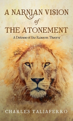 A Narnian Vision of the Atonement book