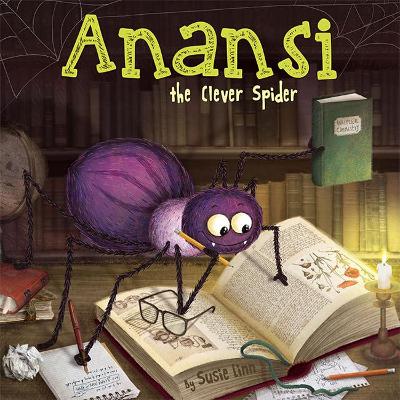 Anansi the Clever Spider by Susie Linn
