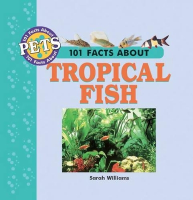 101 Facts About Tropical Fish book