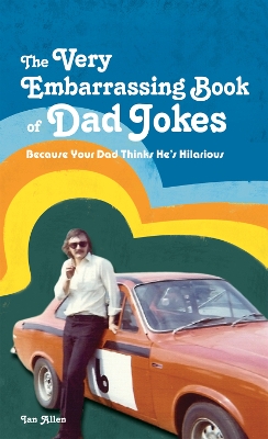 VERY Embarrassing Book of Dad Jokes book