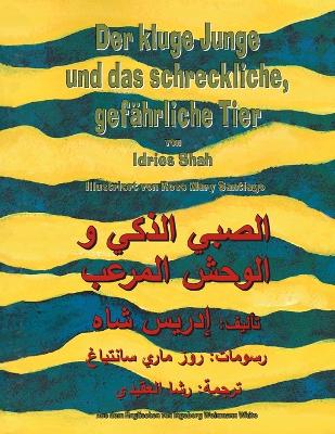 Der kluge Junge und das schreckliche, gefährliche Tier: Zweisprachige Ausgabe Deutsch-Arabisch book