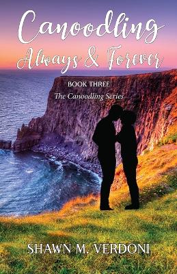 Canoodling Always & Forever: Book Three of The Canoodling Series book