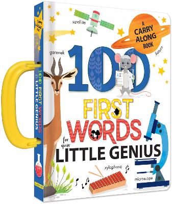 100 First Words for Your Little Genius: A Carry Along Book: A Carry Along Book book