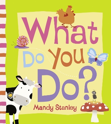 What Do You Do? by Mandy Stanley