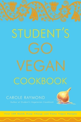 Student's Go Vegan Cookbook by Carole Raymond