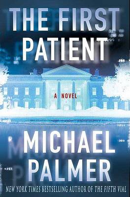 The The First Patient by Michael Palmer