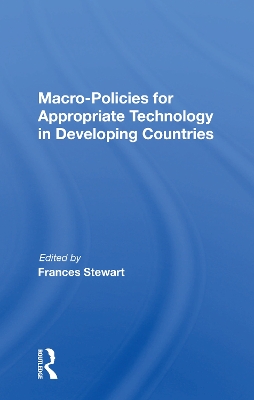 Macro Policies For Appropriate Technology In Developing Countries by Frances Stewart