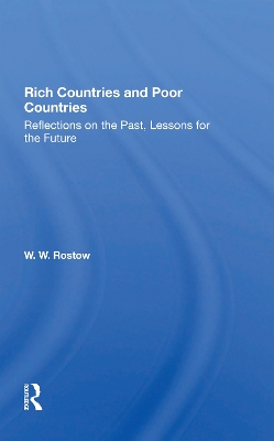 Rich Countries And Poor Countries: Reflections On The Past, Lessons For The Future book