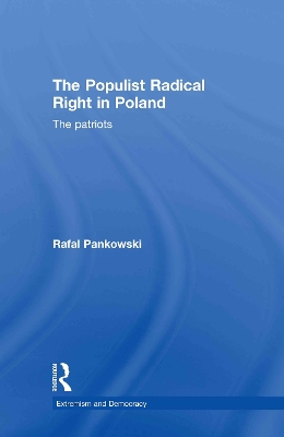 The Populist Radical Right in Poland by Rafal Pankowski