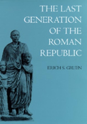 Last Generation of the Roman Republic book