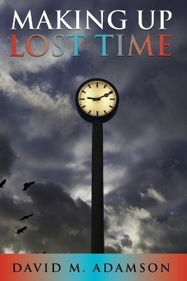 Making Up Lost Time book