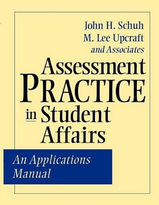 Assessment Practice in Student Affairs: An Applications Manual book