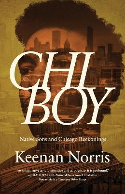 CHI Boy: Native Sons and Chicago Reckonings book