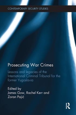 Prosecuting War Crimes by James Gow