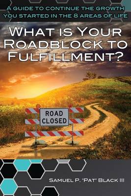 What Is Your Roadblock to Fulfillment? book