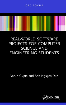 Real-World Software Projects for Computer Science and Engineering Students by Varun Gupta