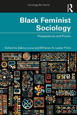 Black Feminist Sociology: Perspectives and Praxis by Zakiya Luna