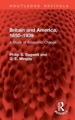 Britain and America, 1850–1939: A Study of Economic Change book