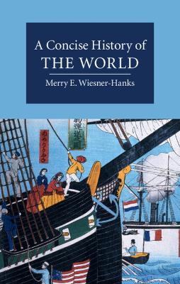 A Concise History of the World by Merry Wiesner-Hanks