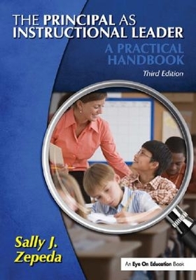 Principal as Instructional Leader by Sally J. Zepeda