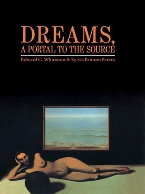 Dreams, A Portal to the Source by Edward C. Whitmont