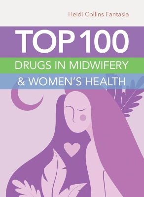 Top 100 Drugs In Midwifery & Women's Health book
