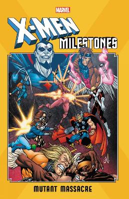 X-men Milestones: Mutant Massacre book