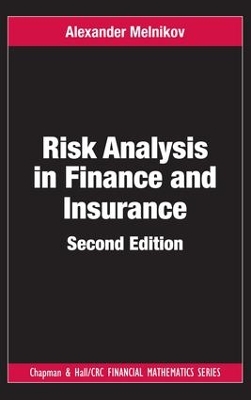 Risk Analysis in Finance and Insurance by Alexander Melnikov