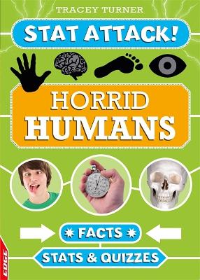 EDGE: Stat Attack: Horrid Humans: Facts, Stats and Quizzes by Tracey Turner