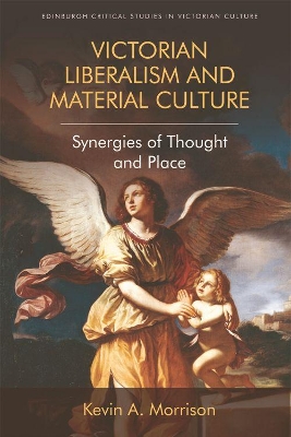 Victorian Liberalism and Material Culture book