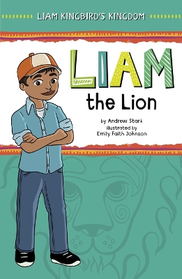 Liam Kingsbird's Kingdom: Liam the Lion book