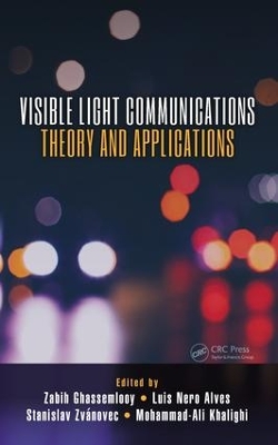 Visible Light Communications by Zabih Ghassemlooy