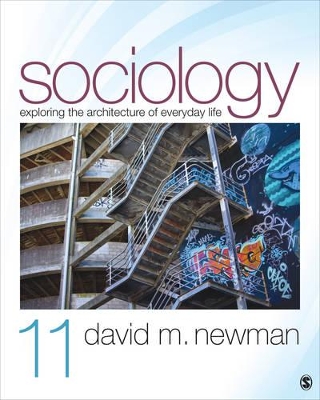 Sociology: Exploring the Architecture of Everyday Life by Dr. David M. Newman