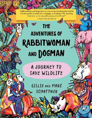 The Adventures of Rabbitwoman and Dogman: A Journey to Save Wildlife book
